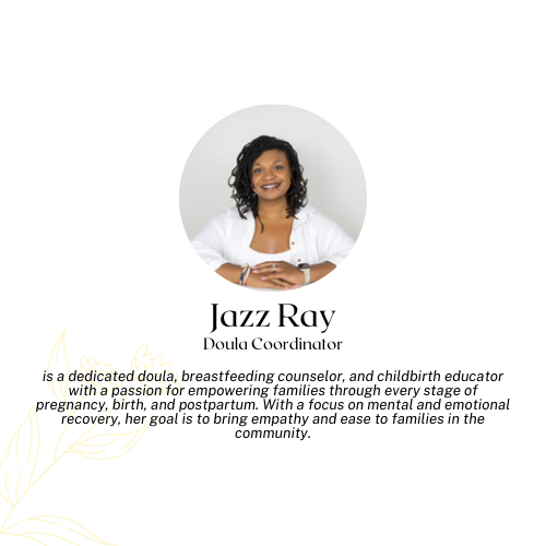 Jazz Ray, Doula Supervisor